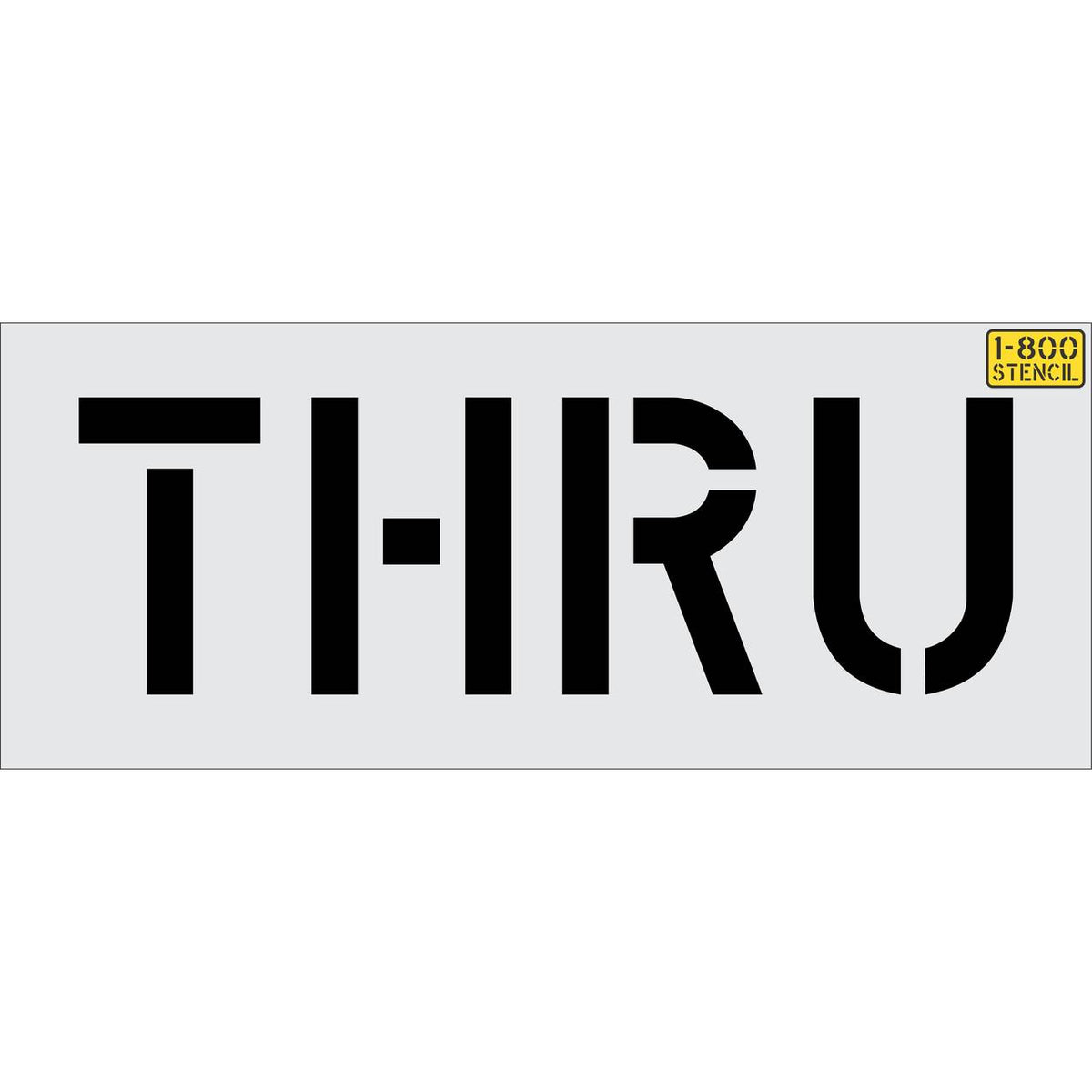 12 inch THRU stencil for drive-thru lanes and parking lot pavement marking applications