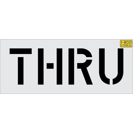 12 inch THRU stencil for drive-thru lanes and parking lot pavement marking applications