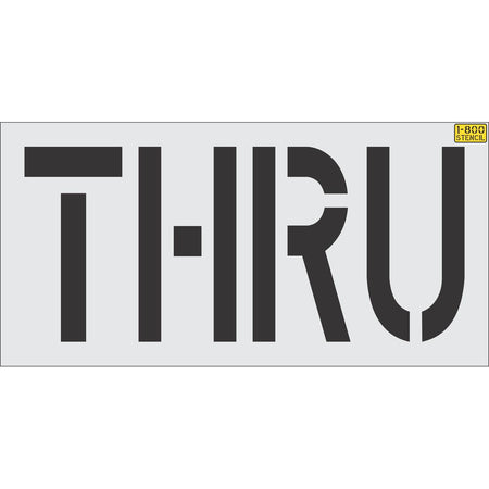 24 inch THRU stencil for drive-thru and parking lot directional pavement striping applications