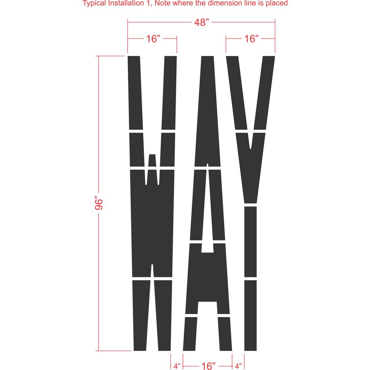 96 inch WAY stencil for large-format roadway and parking lot directional pavement striping applications