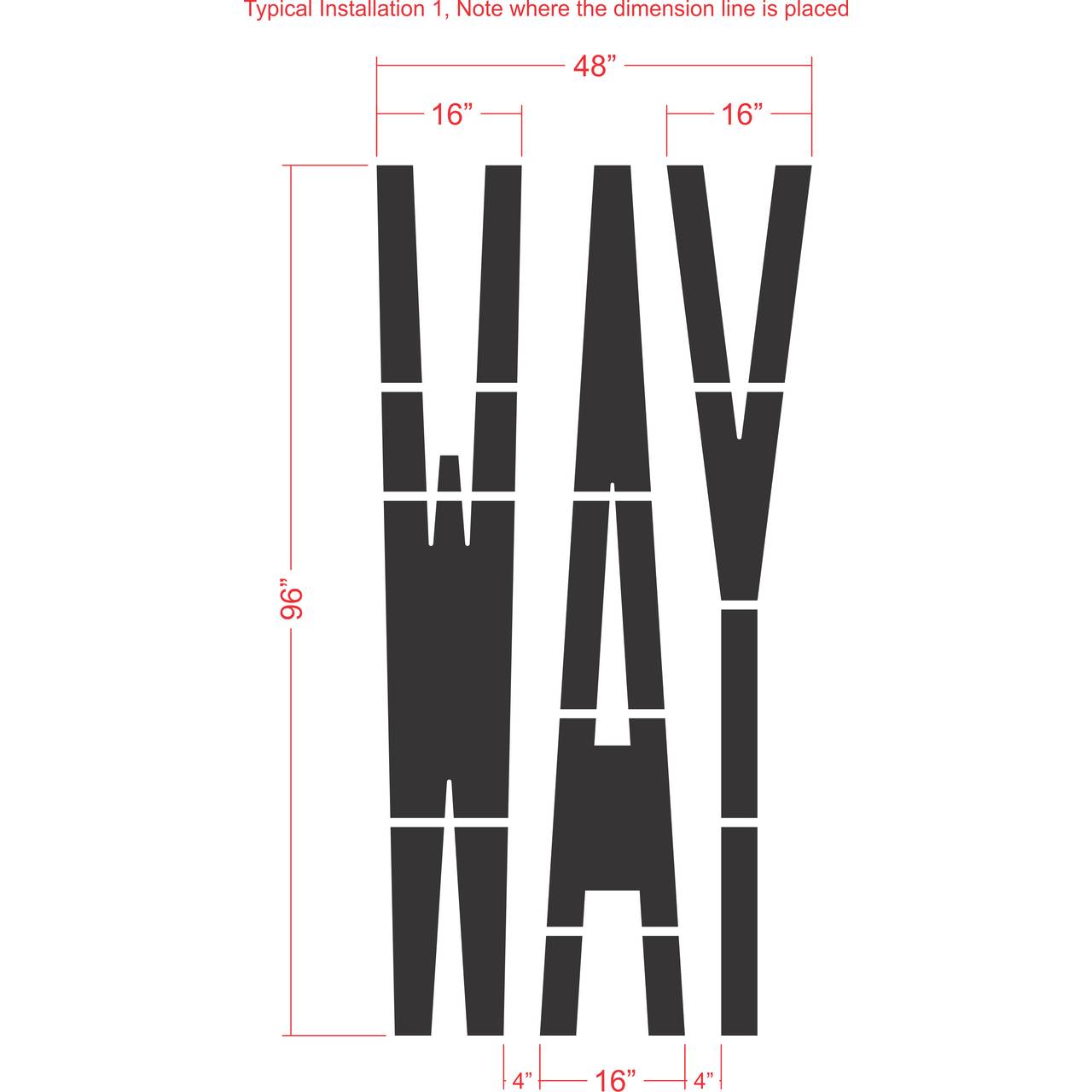 96 inch WAY stencil for large-format roadway and parking lot directional pavement striping applications