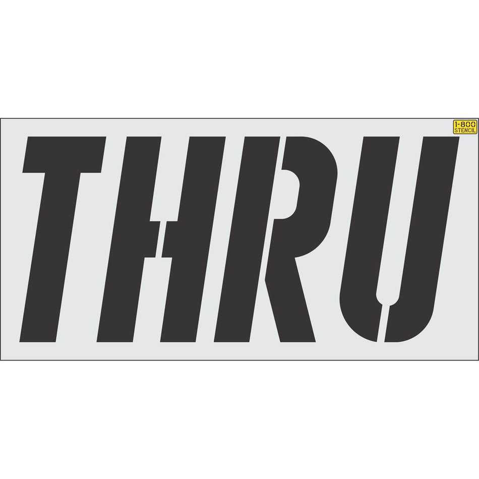 34 inch THRU stencil for commercial drive-thru and parking lot pavement striping