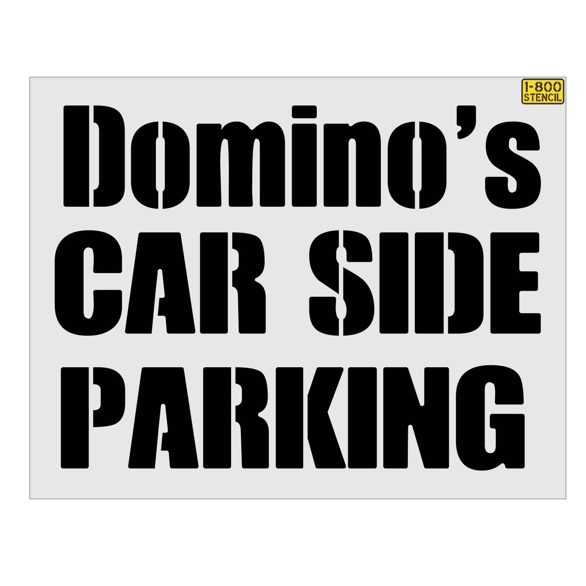 12-inch Domino’s CAR SIDE PARKING pavement marking stencil for curbside pickup spaces